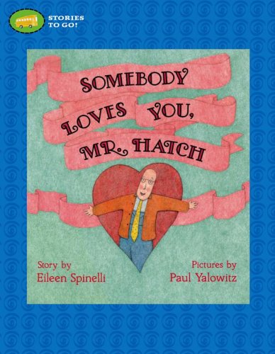 Somebody Loves You, Mr. Hatch (Stories to Go!)