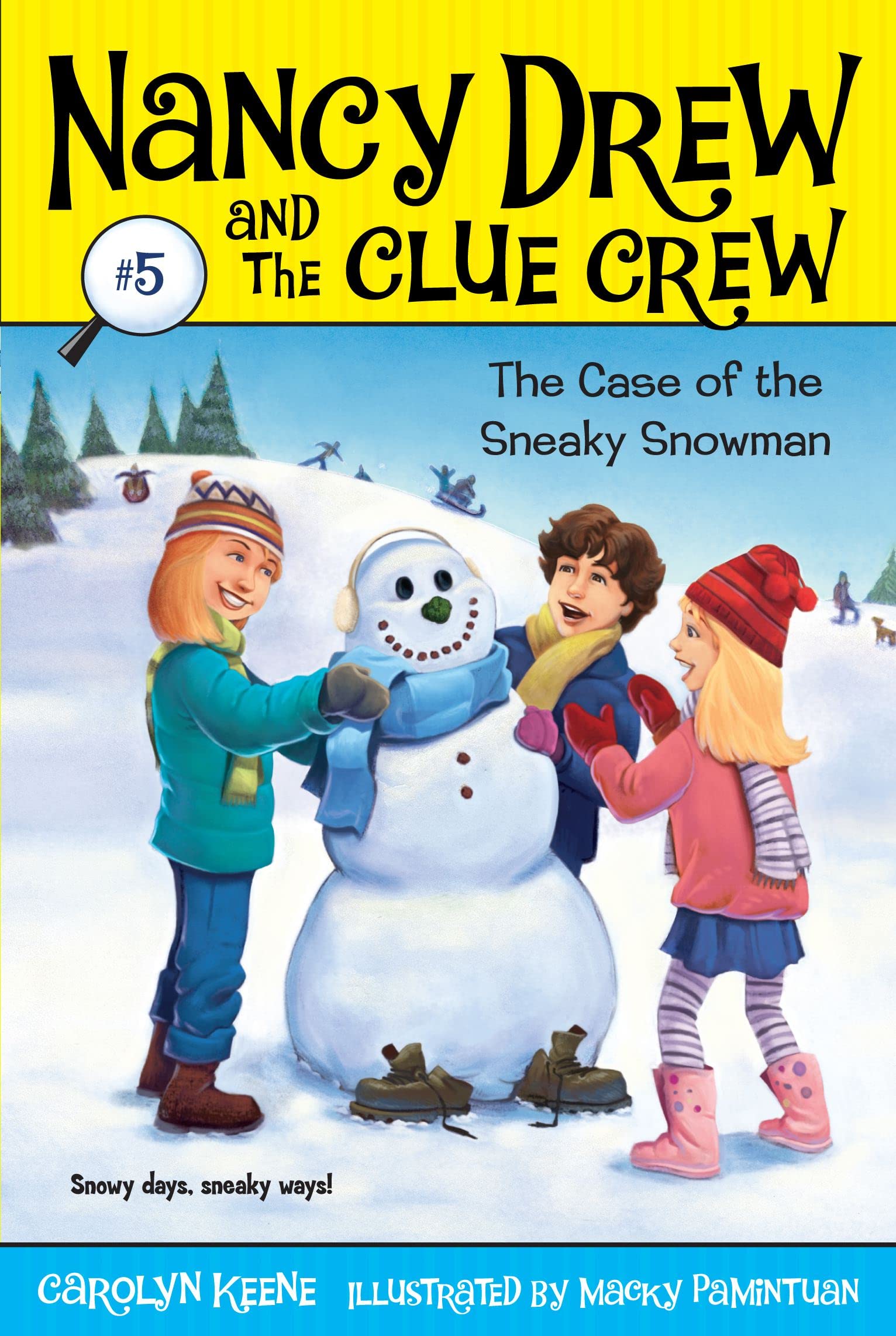 Case of the Sneaky Snowman (Nancy Drew and the Clue Crew #5)