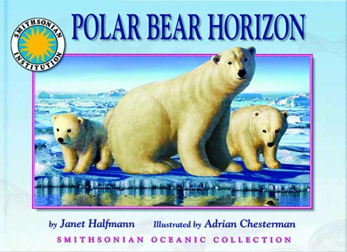 Polar Bear Horizon - a Smithsonian Oceanic Collection Book