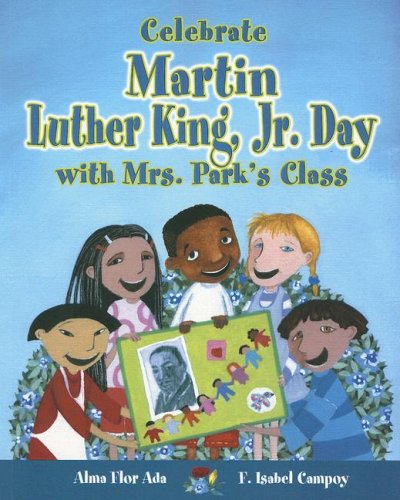 Celebrate Martin Luther King, JR. Day with Mrs. Park's Class (Stories to Celebrate)