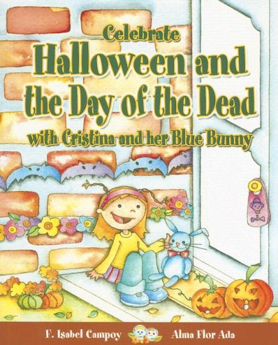Celebrate Halloween and the Day of the Dead with Cristina and Her Blue Bunny (Stories to Celebrate)