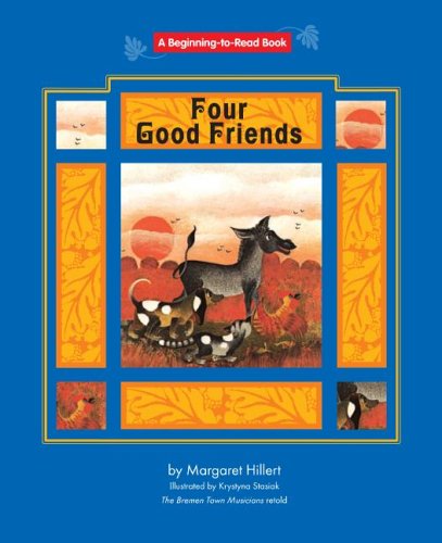 Four Good Friends (Beginning to Read-fairy Tales And Folklore)