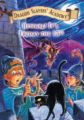 Beware! It's Friday the 13th! (Dragon Slayers' Academy)
