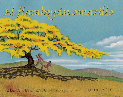 El Flamboyán Amarillo (Spanish Edition)