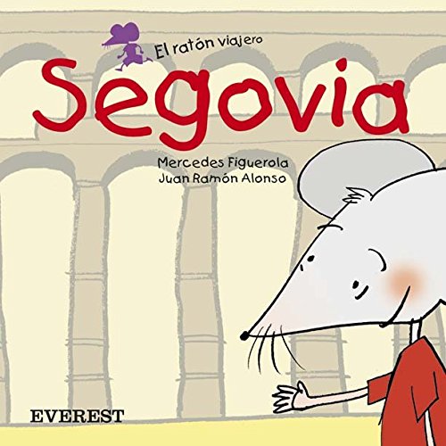 Segovia (El ratón viajero. Libros de cartón) (Spanish Edition)