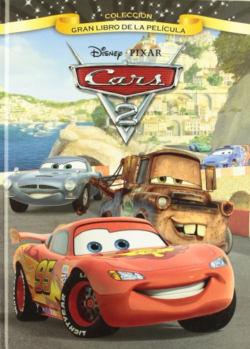 Cars 2: Gran Libro La Pelicula (Spanish Edition)