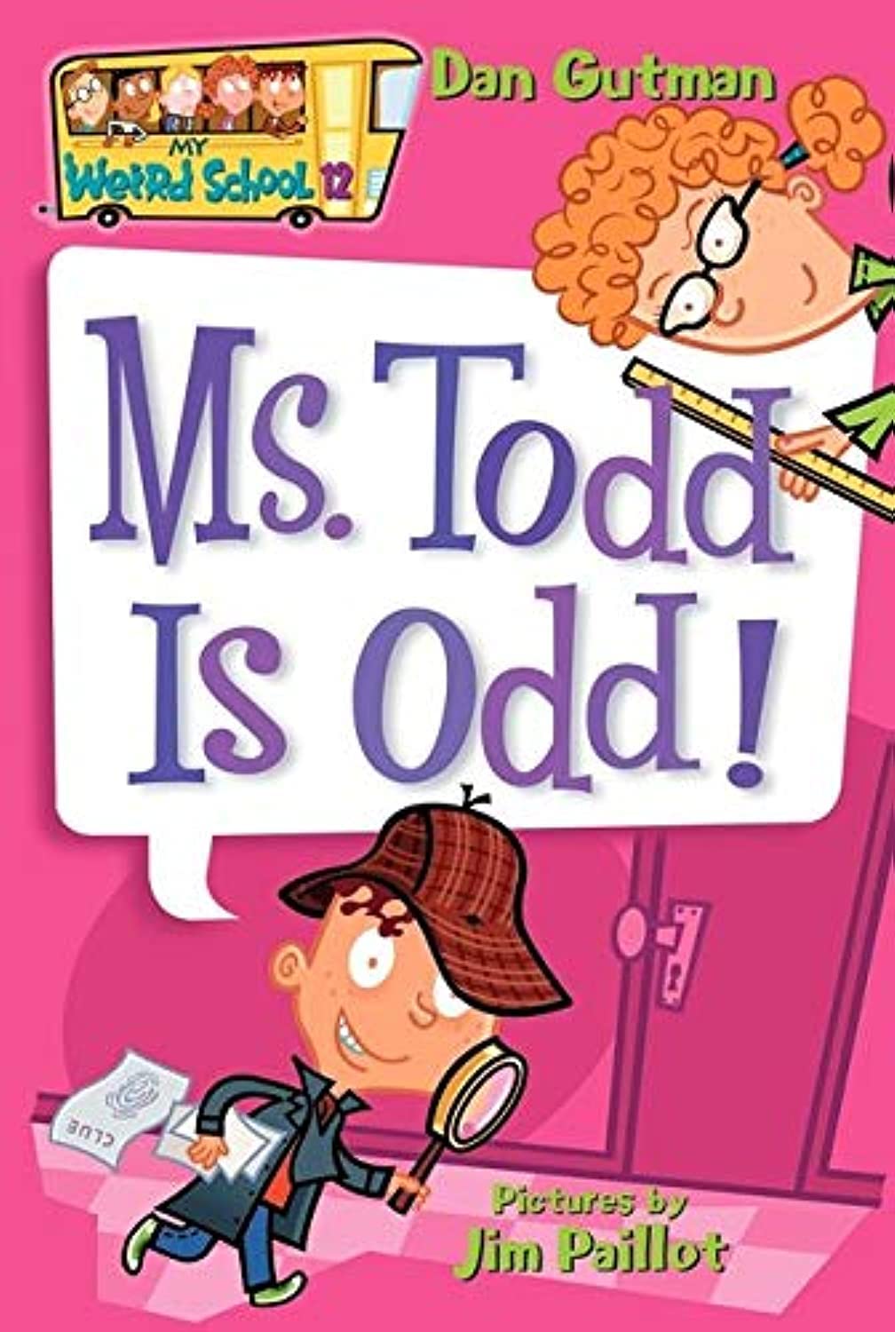 My Weird School #12: Ms. Todd Is Odd!