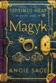 Magyk (Septimus Heap, Volume 1)