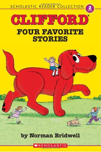 Scholastic Reader Collection Level 2: Clifford: Four Favorite Stories (Scholastic Reader Level 2)