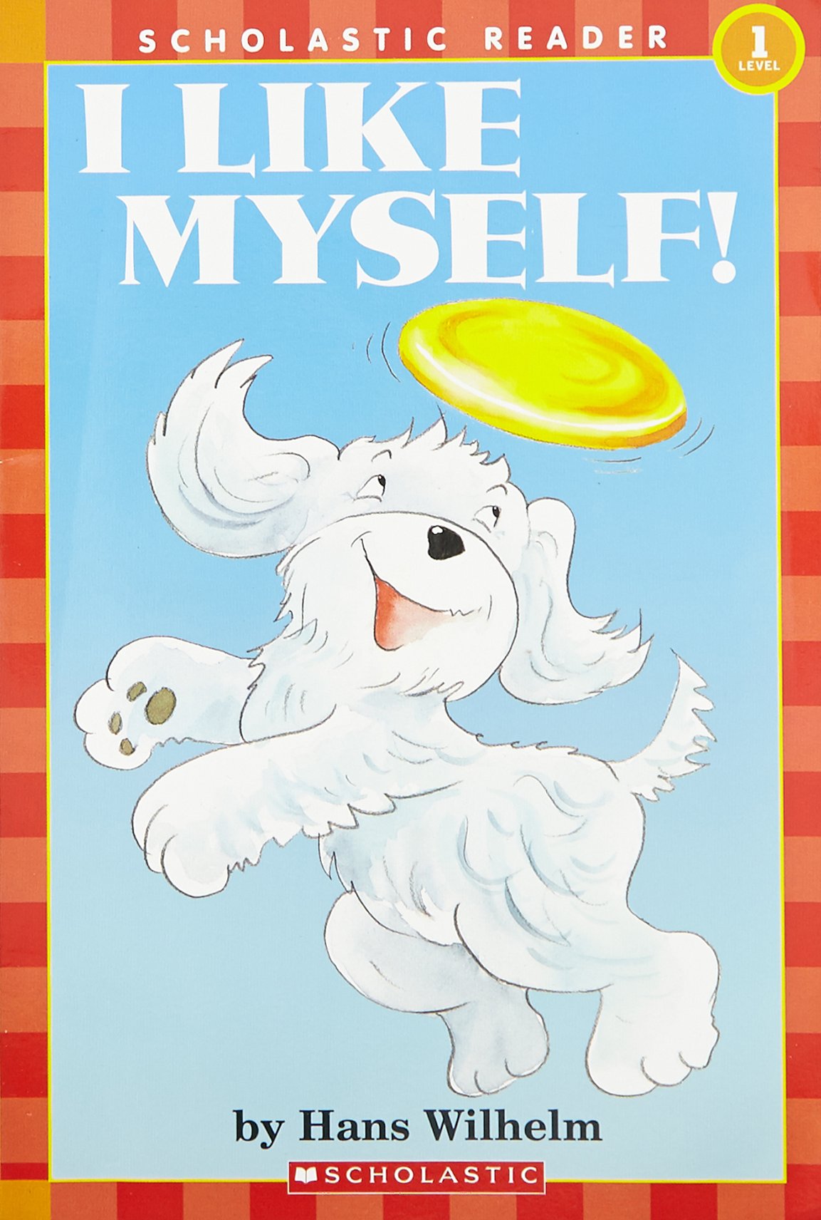 'I LIKE MYSELF (SCHOLASTIC READER, LEVEL 1)'