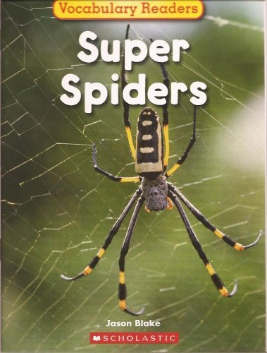 Super Spiders (Science Vocabulary Readers)