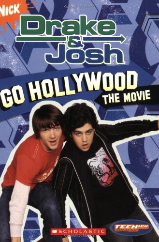 Drake And Josh: Chapter Book #3: Go Hollywood (Teenick)