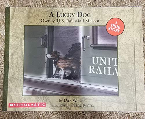 A Lucky Dog - Owney, U.S. Rail Mail Mascot