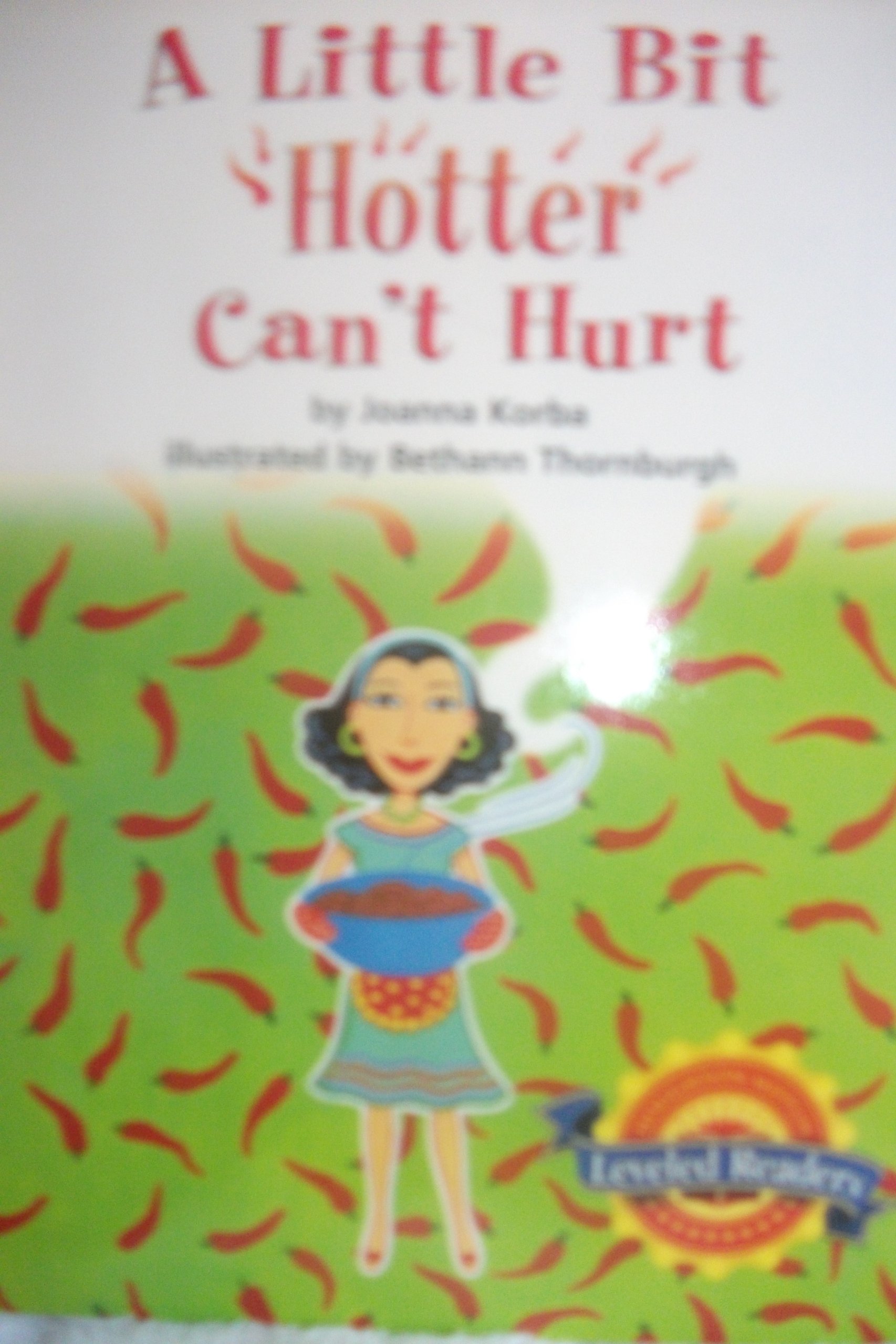 Houghton Mifflin Reading Leveled Readers: Level 3.6.2 Bel LV a Little Bit Hotter Can't Hurt