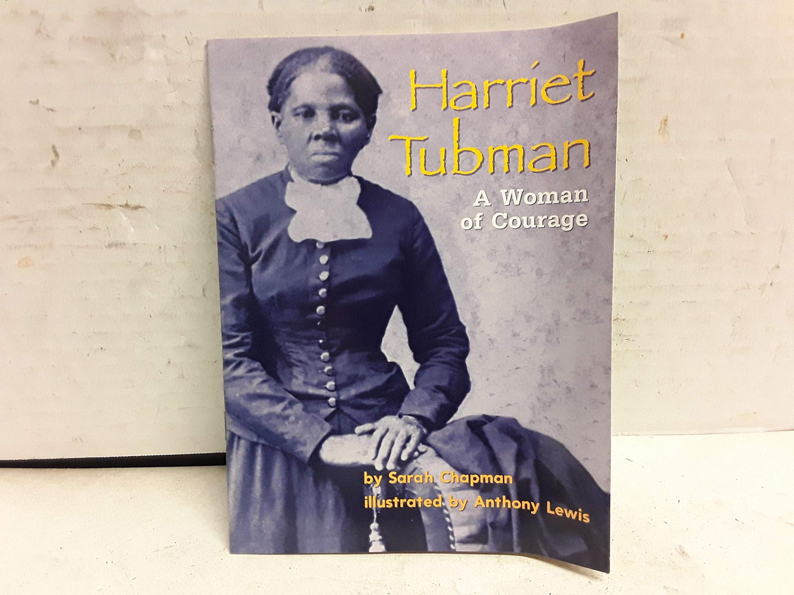 HARRIET TUBMAN, A WOMAN OF COURAGE