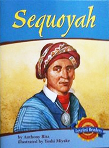 Houghton Mifflin Social Studies Leveled Readers: Leveled Readers Unit 3 Below Level 4 Unit 3 Below - Sequoyah