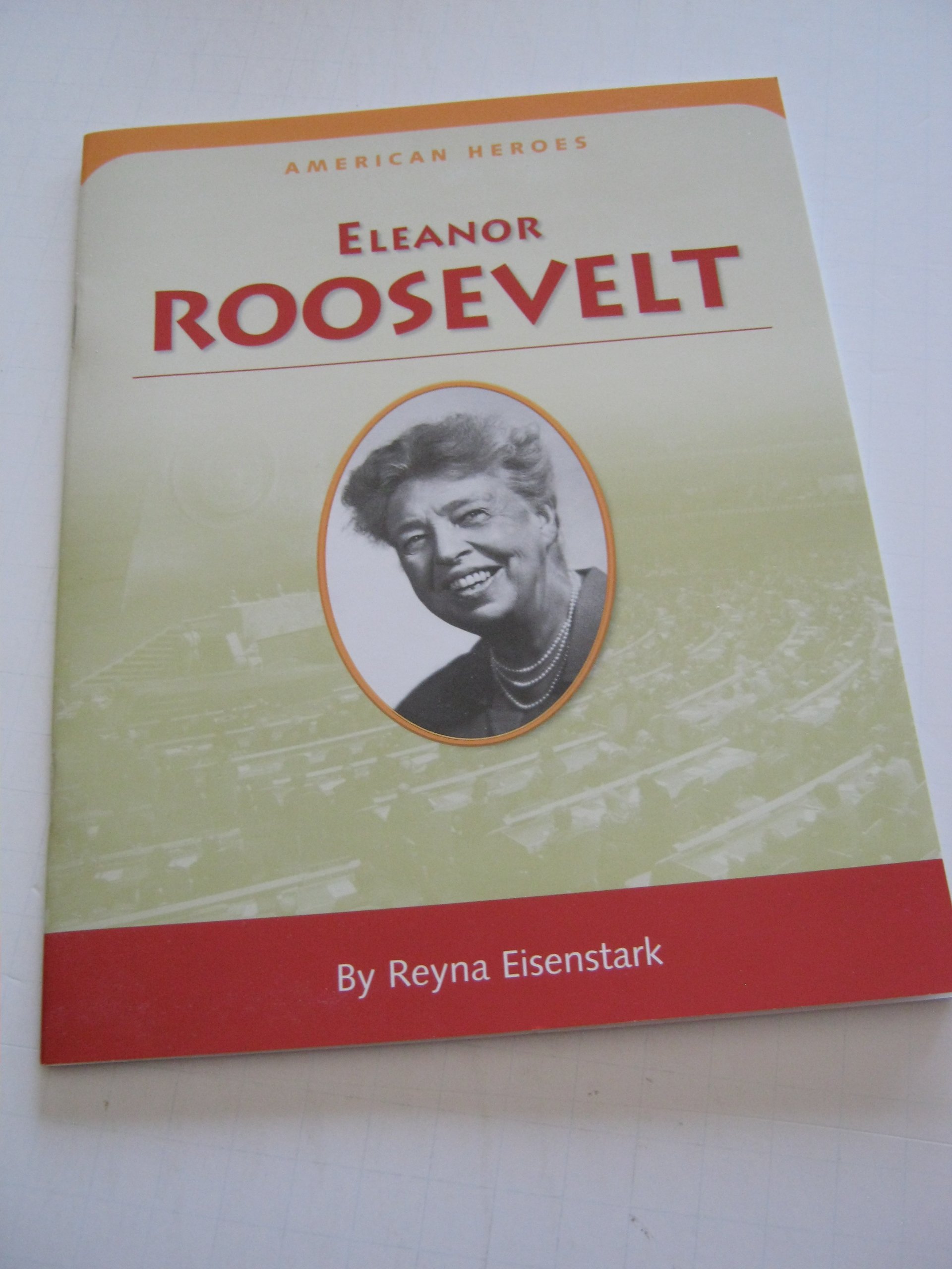 American Heroes Eleanor Roosevelt soft cover book (American Heroes)