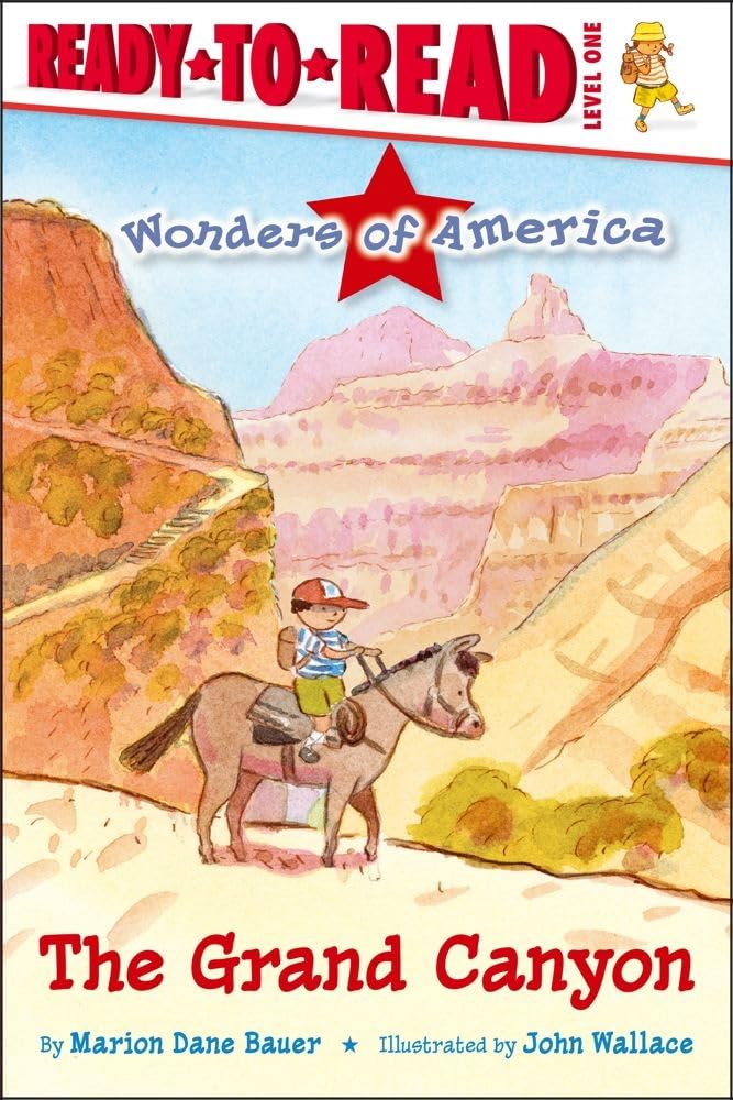 The Grand Canyon: Ready-to-Read Level 1 (Wonders of America)
