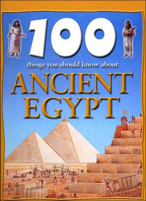 100 Things You Should Know About Ancient Egypt