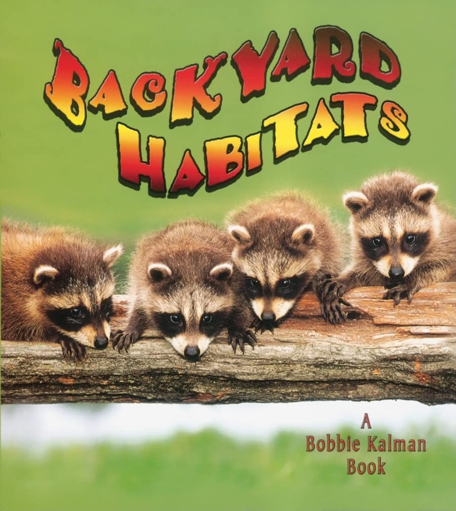 Backyard Habitats (Introducing Habitats)