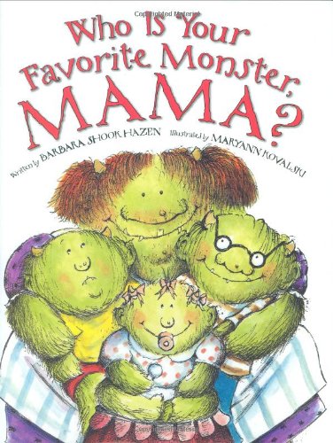 Who Is Your Favorite Monster, Mama?