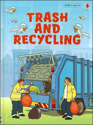 Trash And Recycling (Usborne Beginners: Information For Young Readers: Level 2)