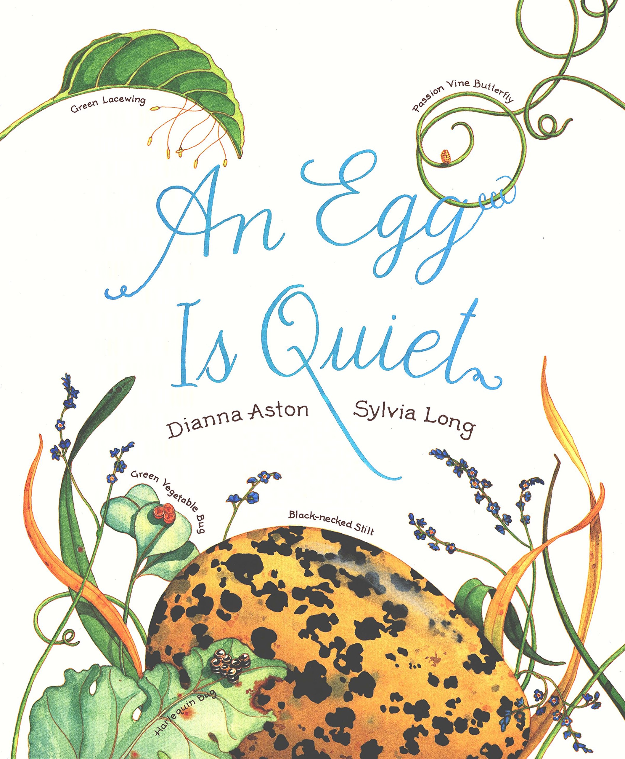 An Egg Is Quiet: (Nature Books for Kids, Children's Books Ages 3-5, Award Winning Children's Books) (Family Treasure Nature Encylopedias)
