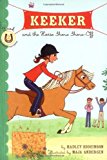 Keeker and the Horse Show Show-Off: Book 2 in the Sneaky Pony Series (Keeker and the Sneaky Po, KEEK)