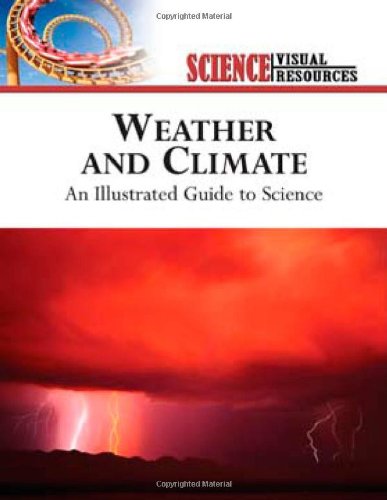 Weather and Climate: An Illustrated Guide to Science (Science Visual Resources)