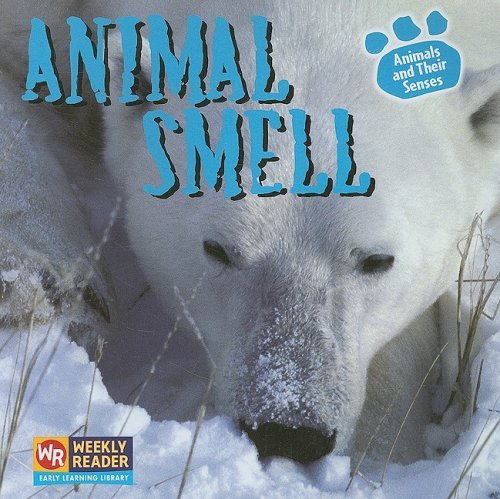 Animal Smell Animals and Their Senses