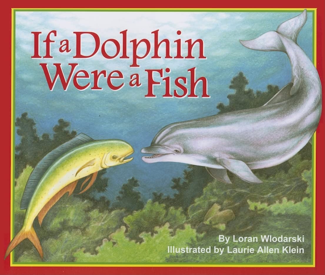 If a Dolphin Were a Fish (Arbordale Collection)