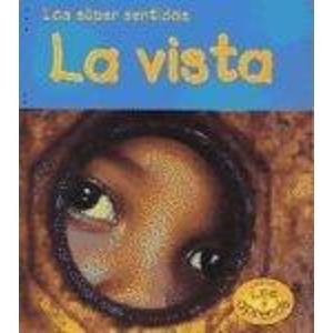 La vista (Los super sentidos) (Spanish Edition)