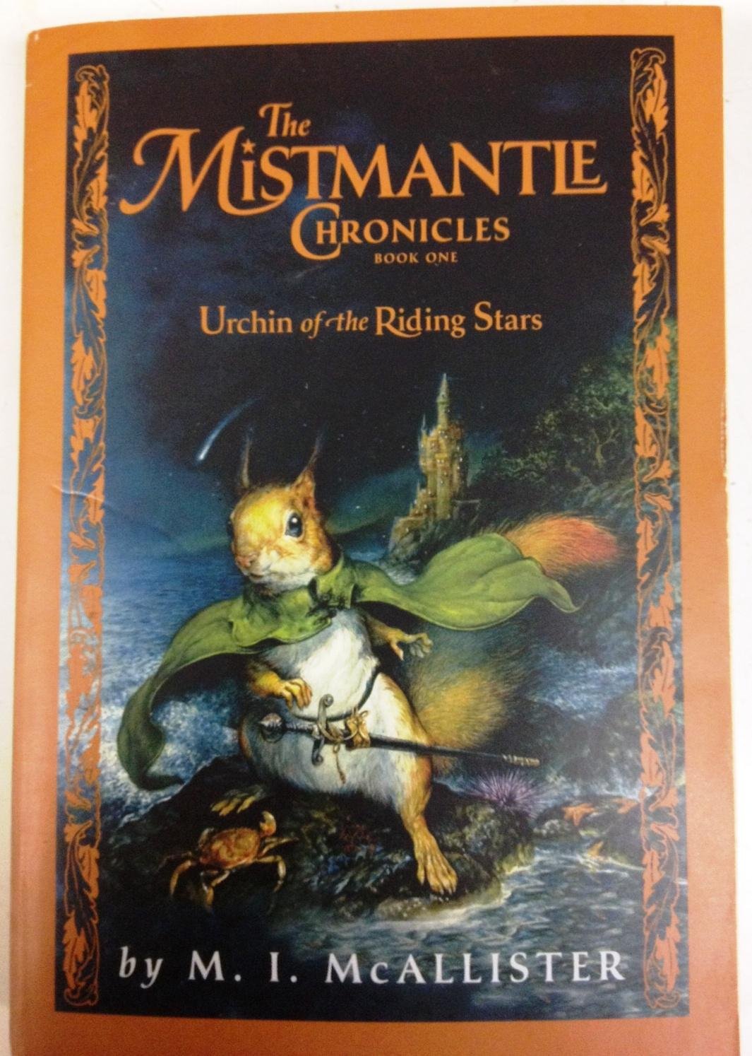 Urchin of the Riding Stars (The Mistmantle Chronicles, Book 1)