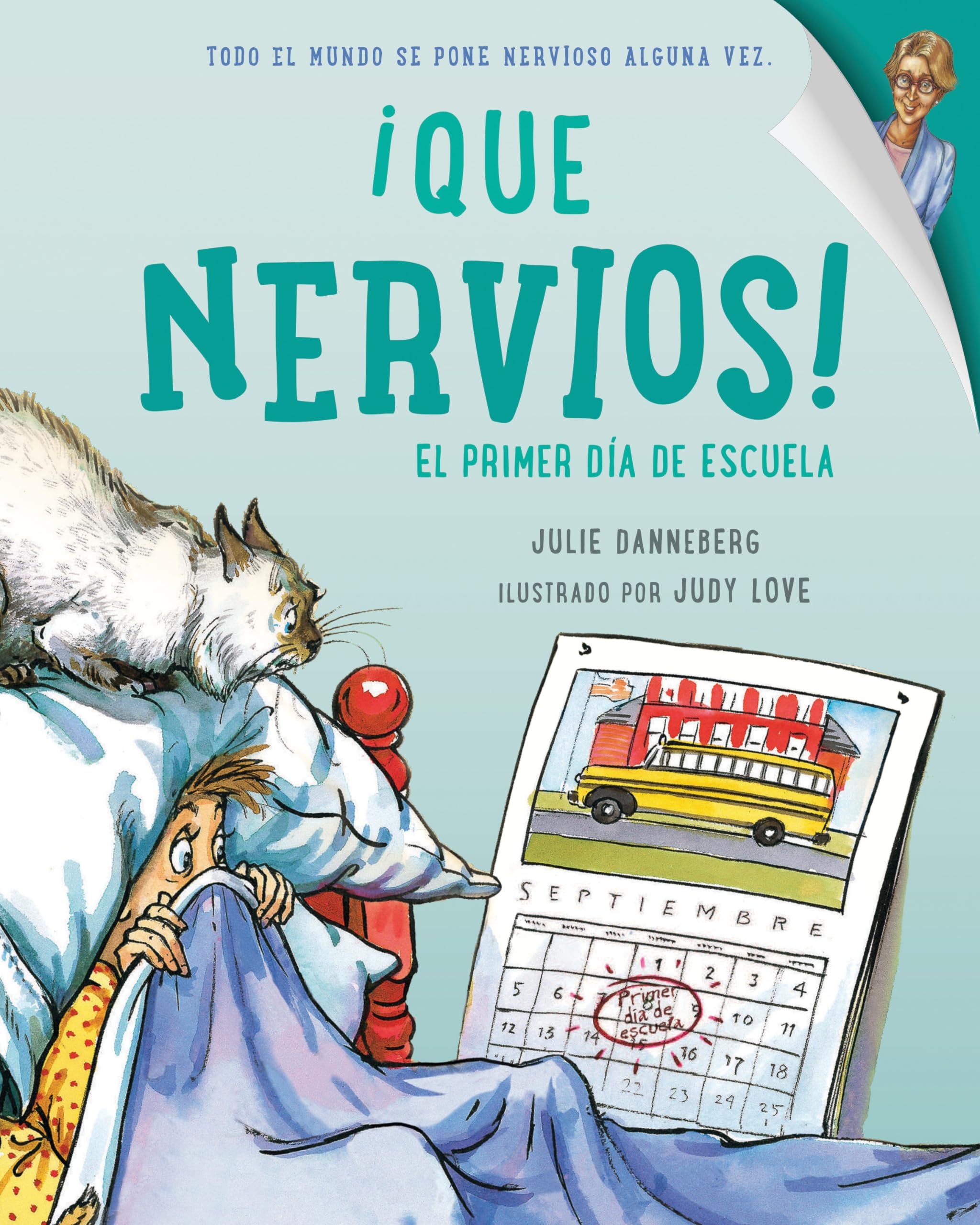 Que Nervios! El Primer Dia de Escuela