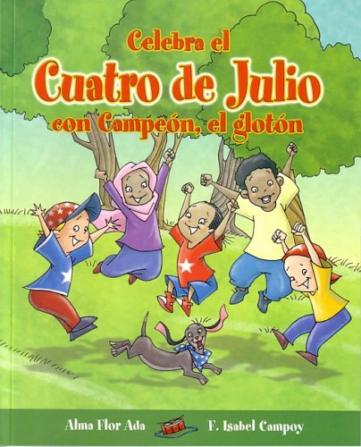 Celebra el Cuatro de Julio con Campeon el Gloton (Cuentos para Celebrar)
