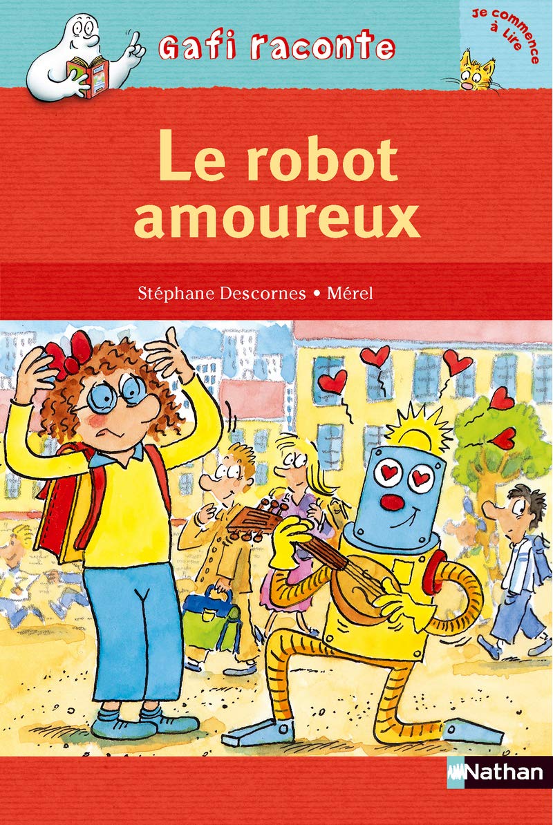 Le robot amoureux (Gafi raconte) (French Edition)
