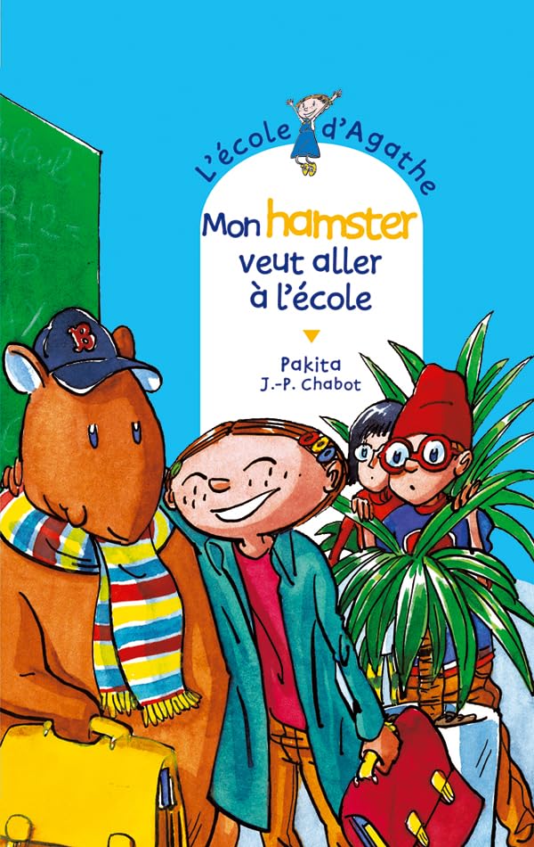 Mon hamster veut aller à l'école (L'école d'Agathe (anciennes couv) (44))
