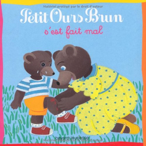 Petit Ours Brun s'est fait mal (French Edition)