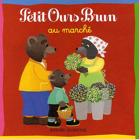 Petit Ours Brun au marché (French Edition)