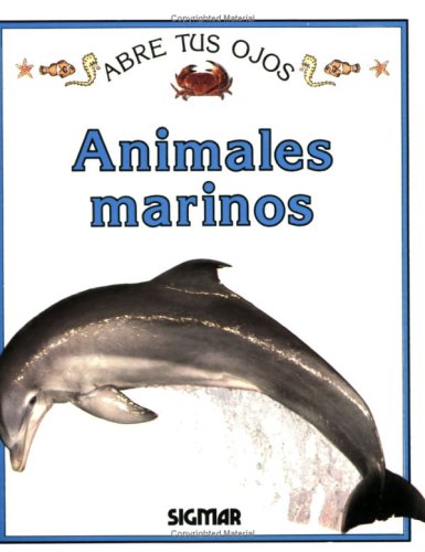 ANIMALES MARINOS (Abre tus ojos) (Spanish Edition)