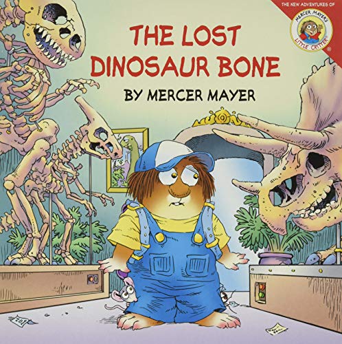 The Lost Dinosaur Bone (Little Critter)