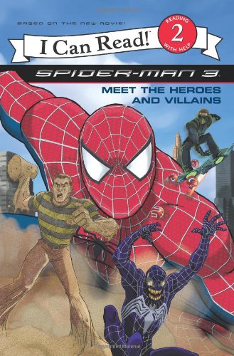 Spider-Man 3: Meet The Heroes and Villains (I Can Read: Level 2)