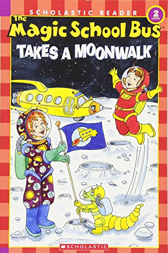 The Magic School Bus Takes a Moonwalk (Scholastic Reader, Level 2)