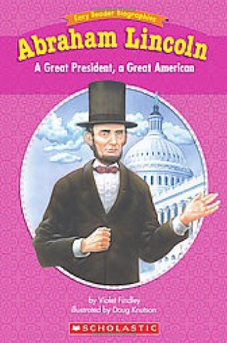 Easy Reader Biographies: Abraham Lincoln: A Great President, A Great American