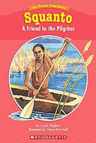 Easy Reader Biographies: Squanto: A Friend to the Pilgrims