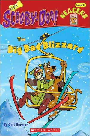 The Big Bad Blizzard (Scooby-Doo Reader, No. 21)