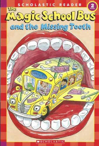 The Magic School Bus and the Missing Tooth (Scholastic Reader, Level 2)