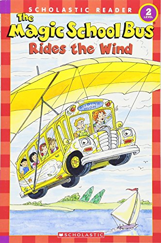 The Magic School Bus Rides the Wind (Scholastic Reader, Level 2)