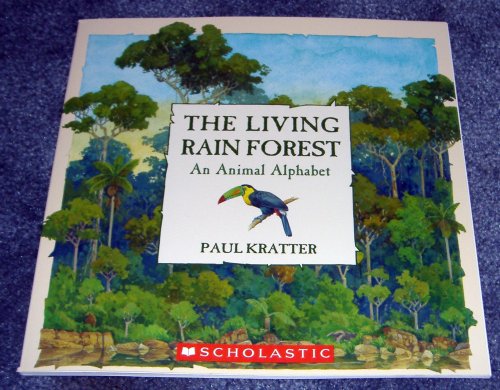 The Living Rain Forest: An Animal Alphabet