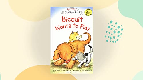 Biscuit Wants to Play (I Can Read)